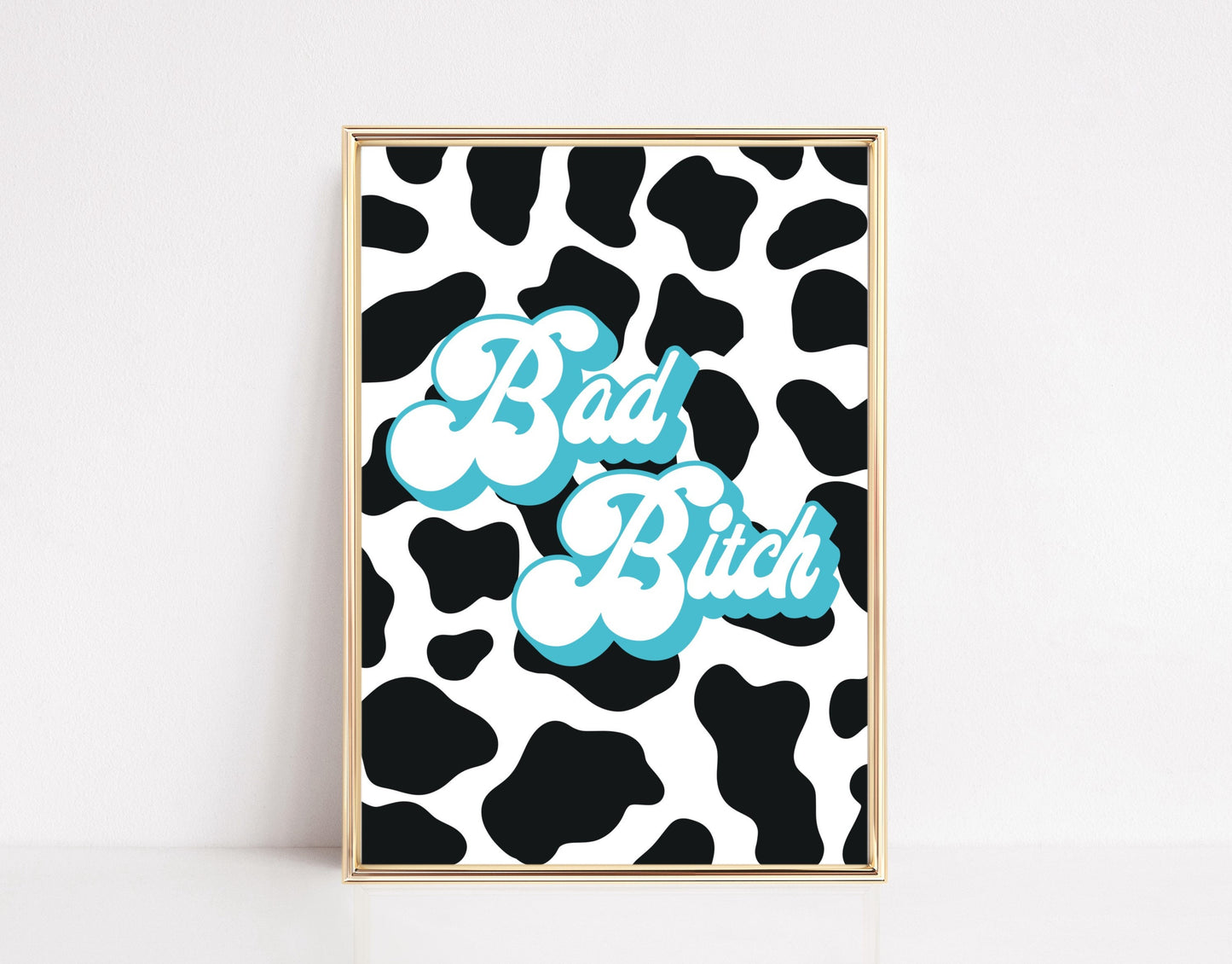 Bad Bitch Art Print