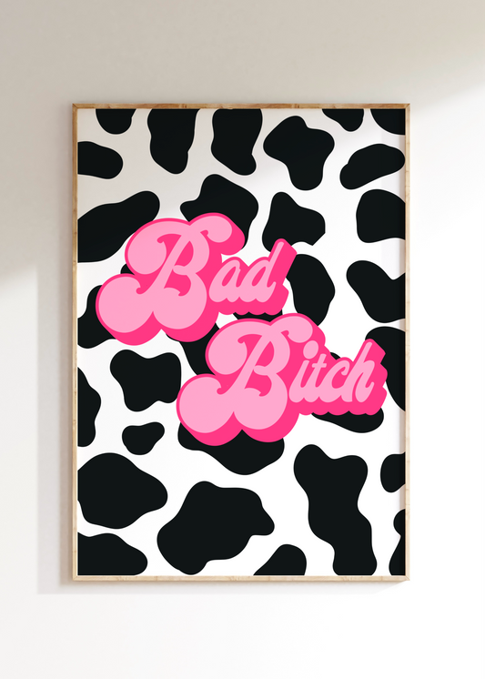 Bad Bitch Art Print