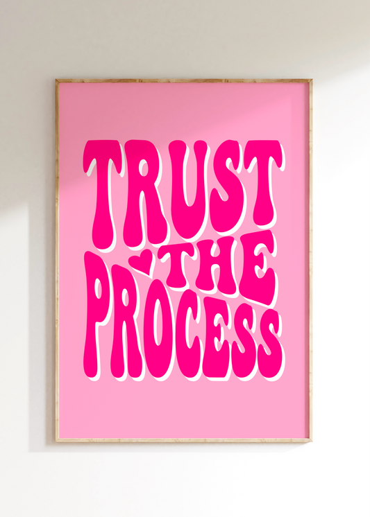 Trust The Process Art Print