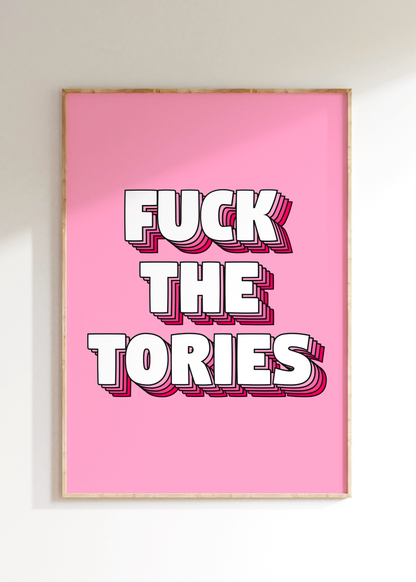 Fuck The Tories Art Print