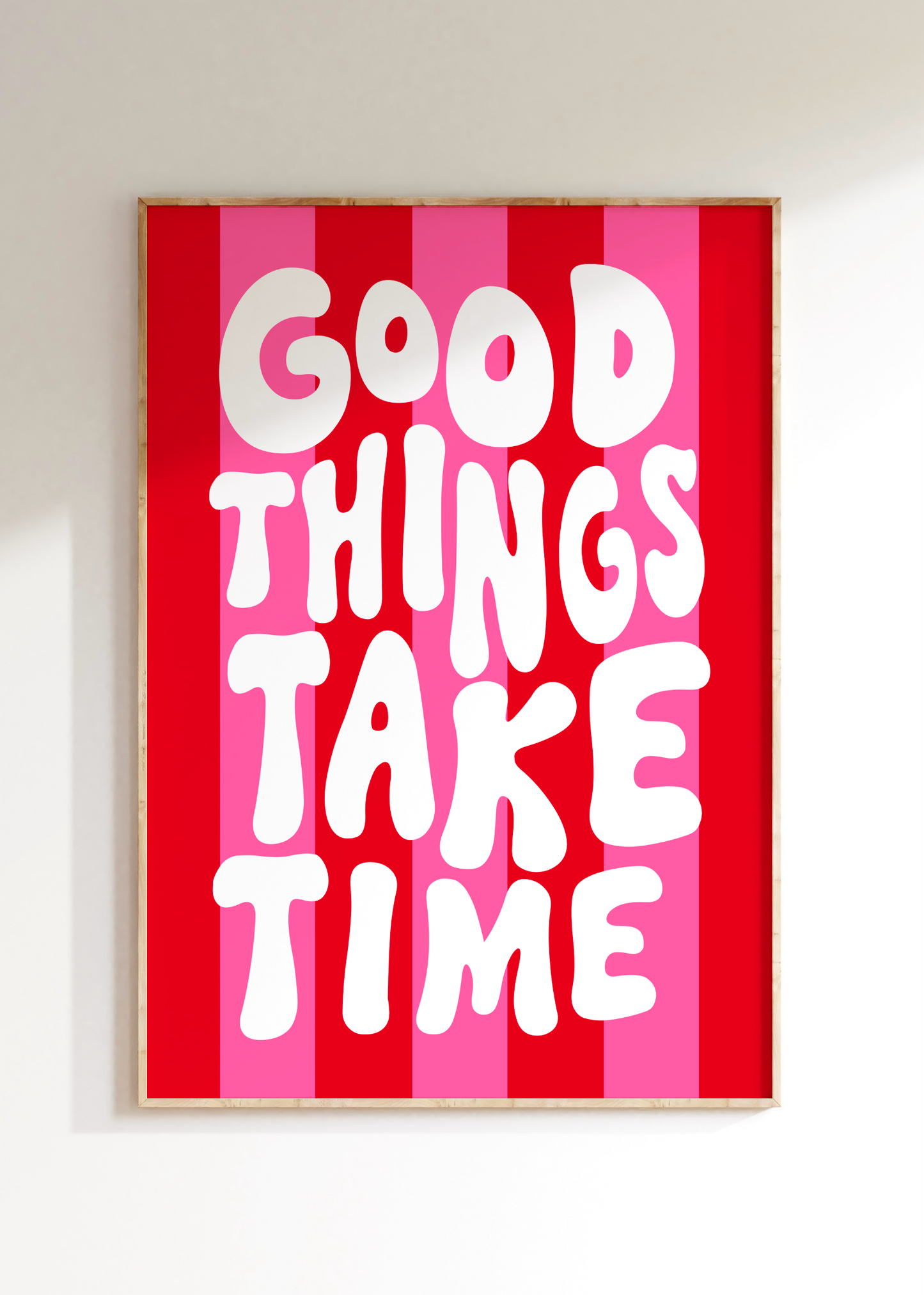 Good Things Take Time Art Print