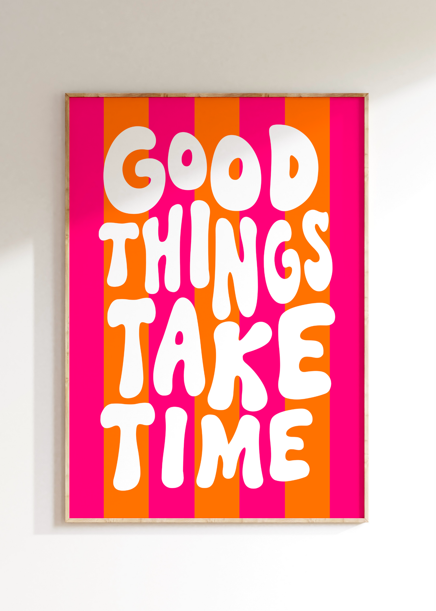 Good Things Take Time Art Print