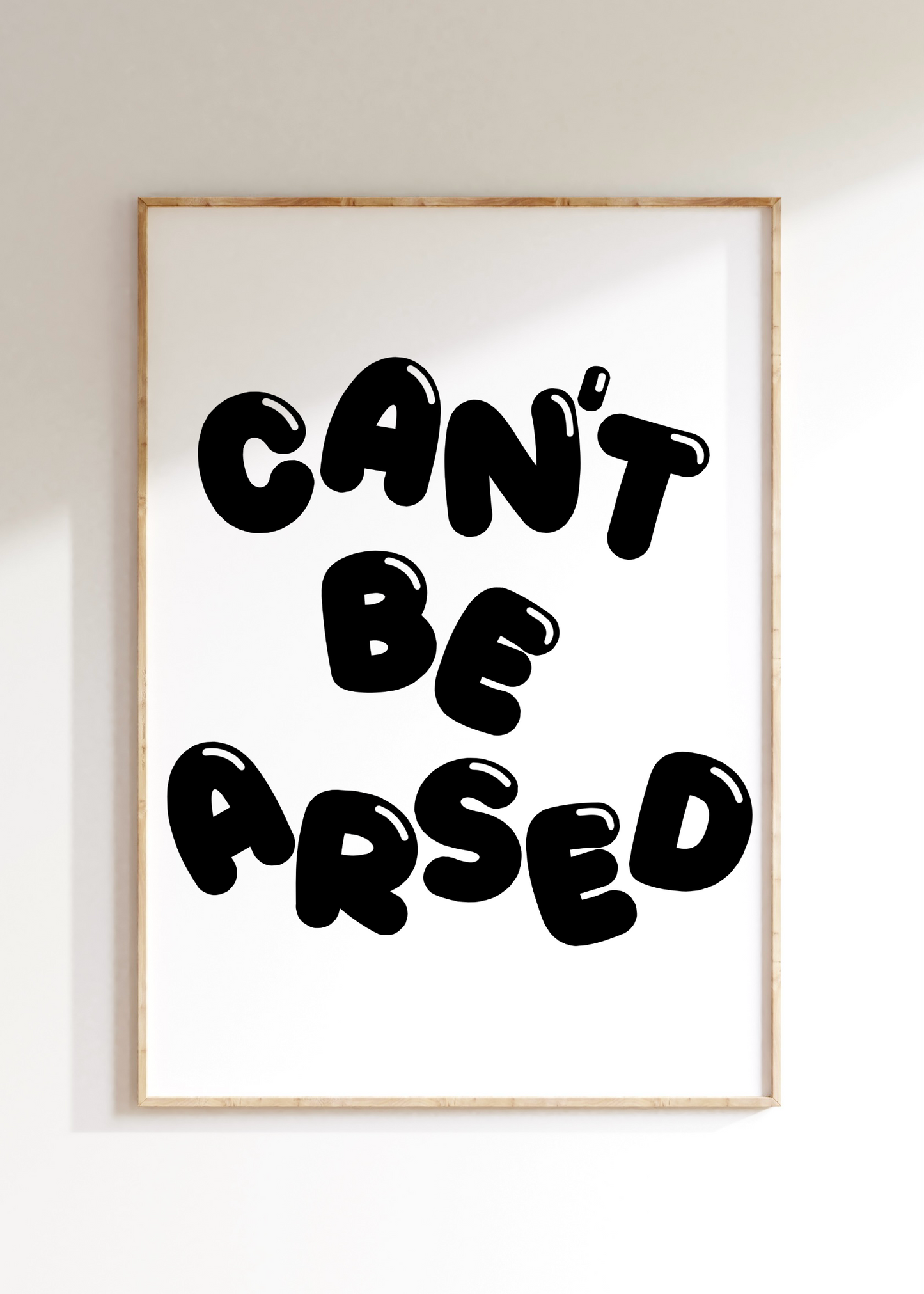 Can’t Be Arsed Art Print