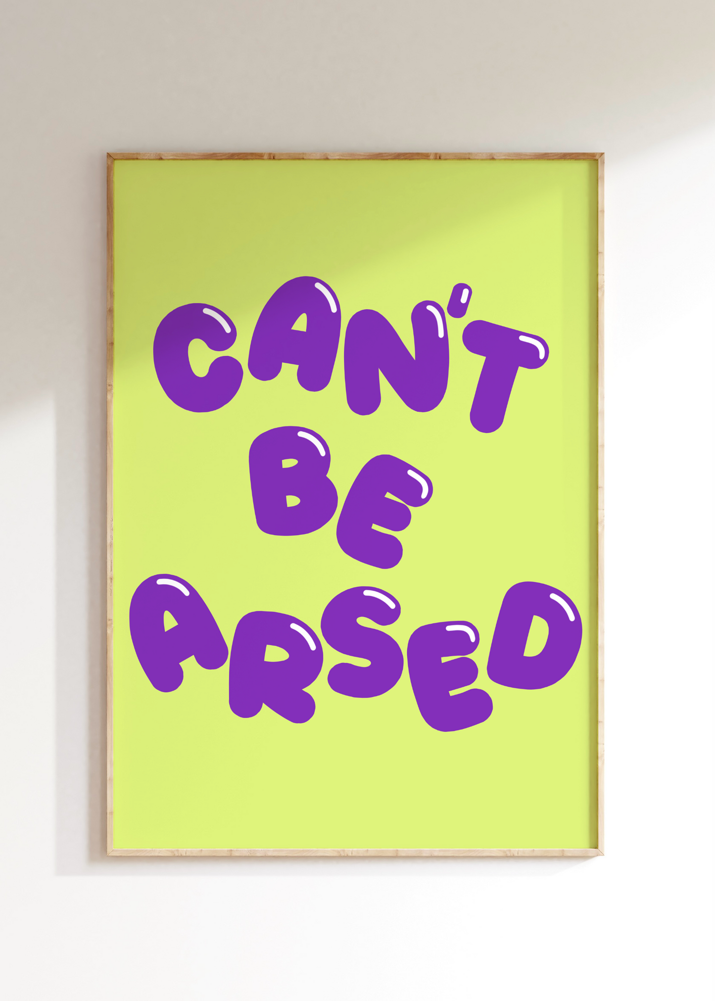 Can’t Be Arsed Art Print