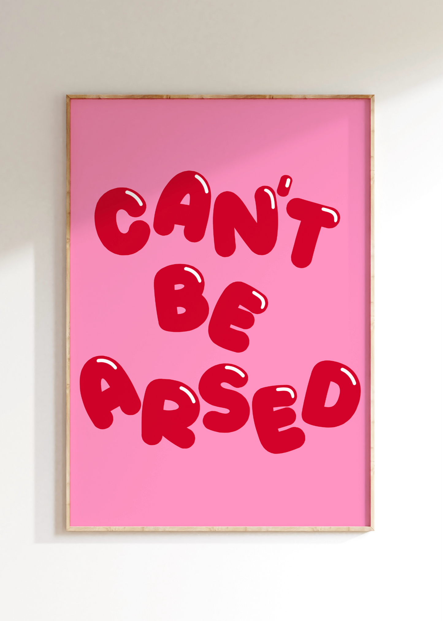 Can’t Be Arsed Art Print