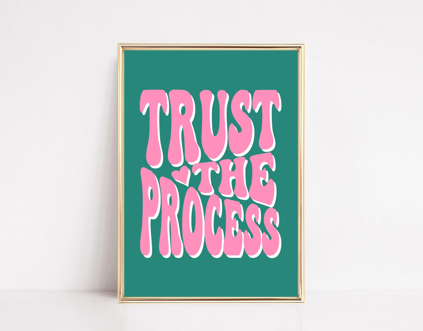 Trust The Process Art Print