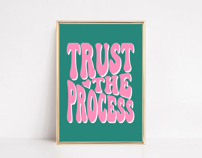 Trust The Process Art Print