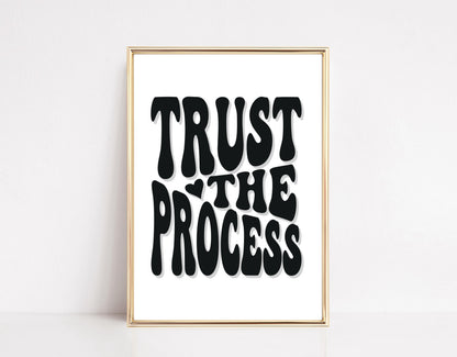 Trust The Process Art Print