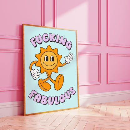 Fucking Fabulous Art Print