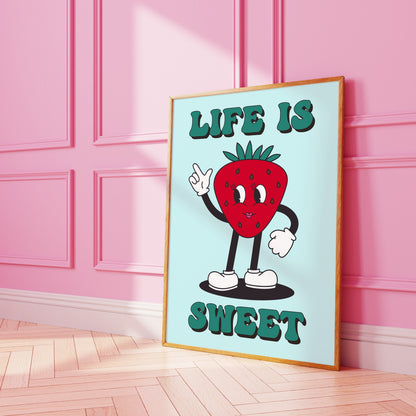 Life Is Sweet Art Print