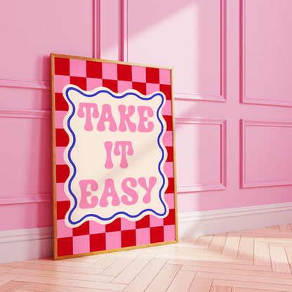 Take It Easy Art Print