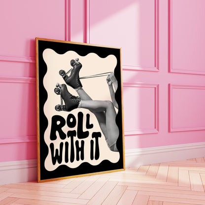 Roll With It Art Print